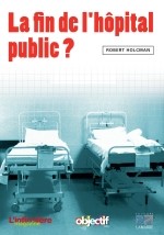 La fin de l'hôpital public ?