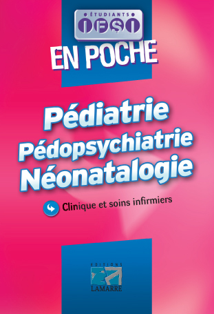 Pédiatrie, pédopsychiatrie, néonatologie